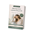 Dlaczego jesteś wykończona po 40 TOM 1