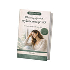 Dlaczego jesteś wykończona po 40 TOM 1