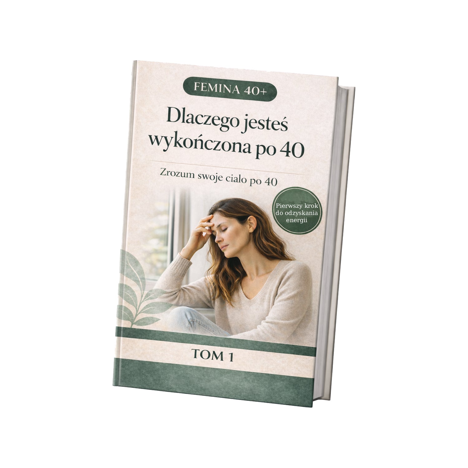 Dlaczego jesteś wykończona po 40 TOM 1